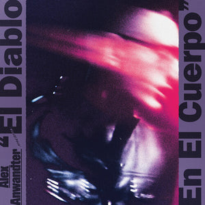 ALEX ANWANDTER | EL DIABLO EN EL CUERPO
