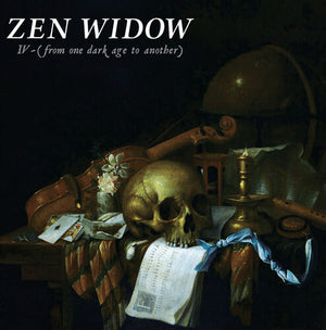 ZEN WIDOW | IV-(FROM ONE DARK AGE TO ANOTHER )