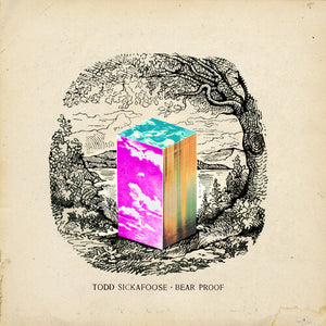 TODD SICKFOOSE | BEAR PROOF