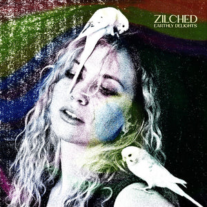 ZILCHED | EARTHLY DELIGHTS