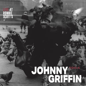 JOHNNY GRIFFIN | LIVE AT RONNIE SCOTT'S 1964