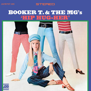 BOOKER T. & THE MG'S | HIP HUG-HER