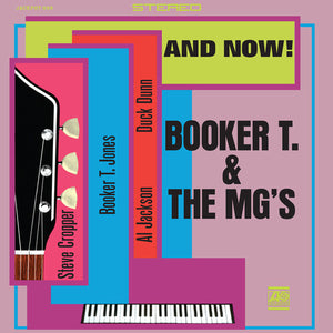 BOOKER T. & THE MG'S | AND NOW