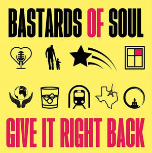 BASTARDS OF SOUL | GIVE IT RIGHT BACK