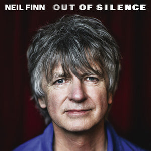 NEIL FINN | OUT OF SILENCE