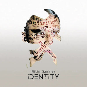 NITIN SAWHNEY | IDENTITY