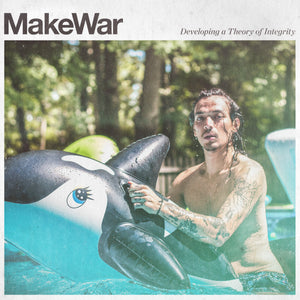 MAKEWAR | DEVELOPING A THEORY OF INTEGRITY (VINYL)
