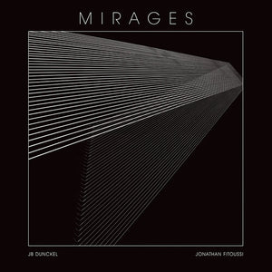 JB DUNCKEL^JONATHAN FITOUSSI | MIRAGES