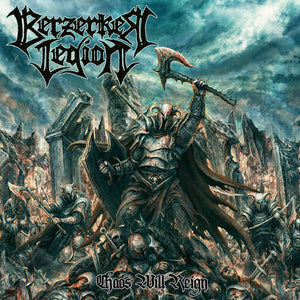 BERZERKER LEGION | CHAOS WILL REIGN