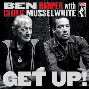 BEN HARPER/CHARLIE MUSSELWHITE^BEN HARPER^CHARLIE MUSSELWHITE | GET UP