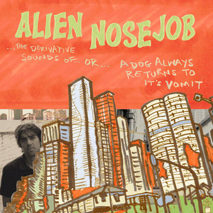 ALIEN NOSEJOB | DERIVATIVE SOUNDS OF