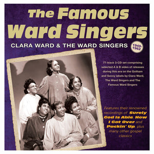 CLARA WARD & THE WARD SINGERS | FAMOUS WARD SINGERS 1949-62