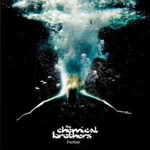 THE CHEMICAL BROTHERS | FURTHER