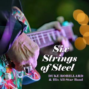 DUKE ROBILLARD | SIX STRINGS OF STEEL