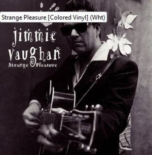 JIMMIE VAUGHAN | STRANGE PLEASURE