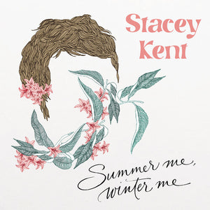 STACY KENT | SUMMER ME WINTER ME