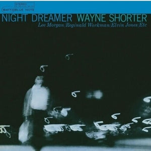 WAYNE SHORTER | NIGHT DREAMER (BLUE NOTE CLASSIC VINYL SERIES)