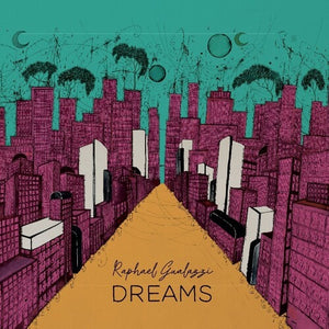RAPHAEL GUALAZZI | DREAMS