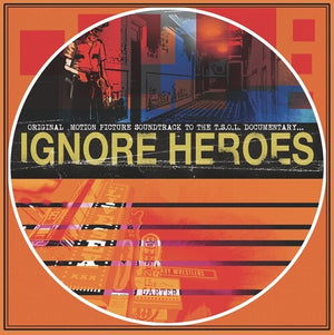 T.S.O.L. | IGNORE HEROES (ORIGINAL MOTION PICTURE SOUNDTRACK)