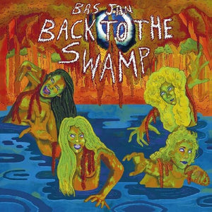BAS JAN | BACK TO THE SWAMP (ORANGE EDITION) (VINYL)