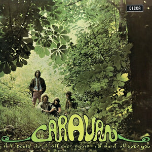 CARAVAN | IF I COULD DO IT ALL OVER AGAIN I'D DO IT ALL OVER