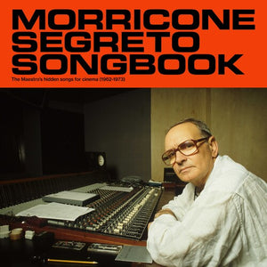ENNIO MORRICONE | MORRICONE SEGRETO SONGBOOK (1962-1973)