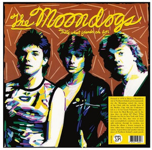 THE MOONDOGS | THAT'S WHAT FRIENDS ARE FOR