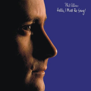 PHIL COLLINS | HELLO I MUST BE GOING!