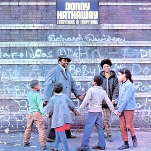 DONNY HATHAWAY | EVERYTHING IS EVERYTHING