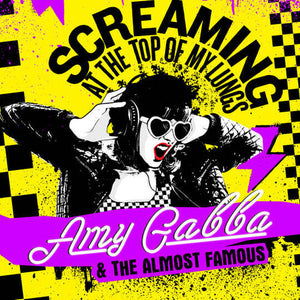 AMY GABBA & THE ALMOST FAMOUS | SCREAMING AT THE TOP OF MY LUNGS