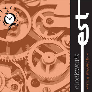 EASTERN STANDARD TIME | CLOCKWORK