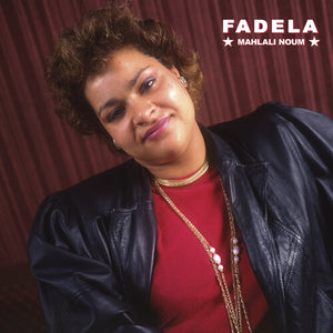 FADELA | MAHLALI NOUM