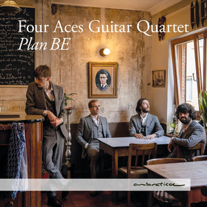 FOUR ACES GUITAR QUARTET | PLAN BE