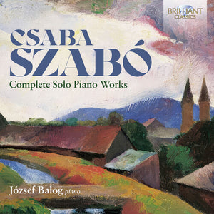 JOZSEF BALOG | COMPLETE SOLO PIANO WORKS