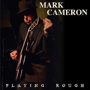 MARK CAMERON | PLAYING ROUGH