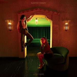 SLEATER-KINNEY | LITTLE ROPE