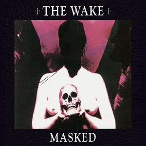 THE WAKE | MASKED