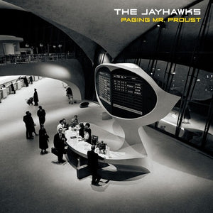 THE JAYHAWKS | PAGING MR. PROUST