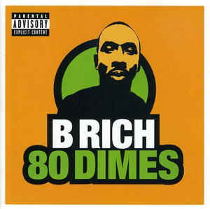 B RICH | 80 DIMES