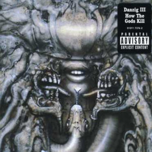 DANZIG | DANZIG 3 - HOW THE GODS KILL