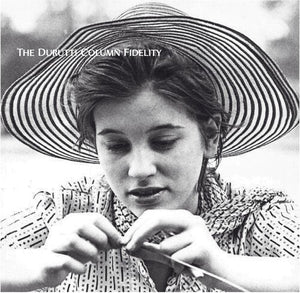 THE DURUTTI COLUMN | FIDELITY