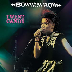 BOW WOW WOW | WANT CANDY