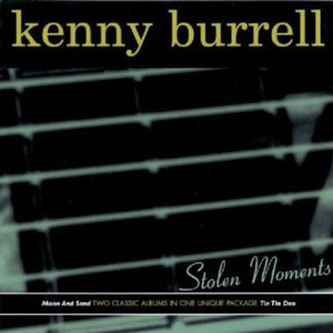 KENNY BURRELL | STOLEN MOMENTS