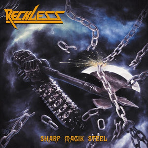 RECKLESS | SHARP MAGIK STEEL
