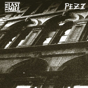 LAST MILE & PEZZ | SPLIT