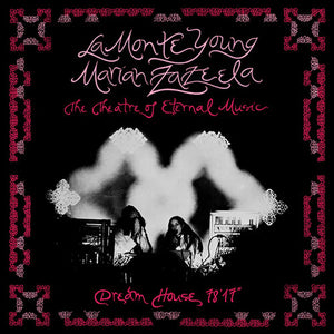 LA MONTE YOUNG^MARIAN ZAZEELA | DREAM HOUSE 78