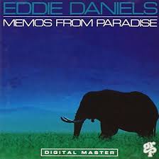 EDDIE DANIELS | MEMOS FROM PARADISE