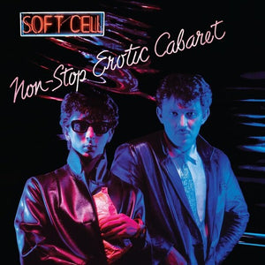 SOFT CELL | NON-STOP EROTIC CABARET