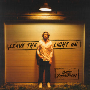BAILEY ZIMMERMAN | LEAVE THE LIGHT ON