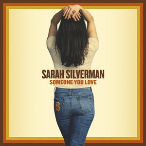 SARAH SILVERMAN | SOMEONE YOU LOVE (2LP SET) (VINYL)